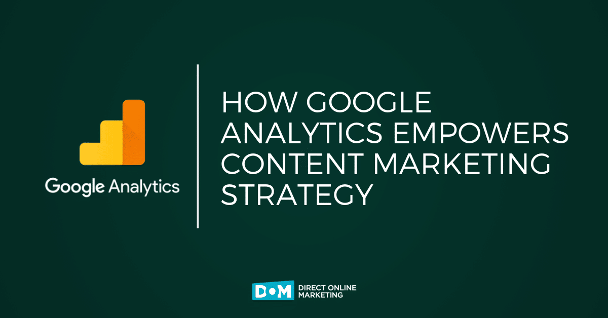 How Google Analytics Can Improve Your Content Marketing